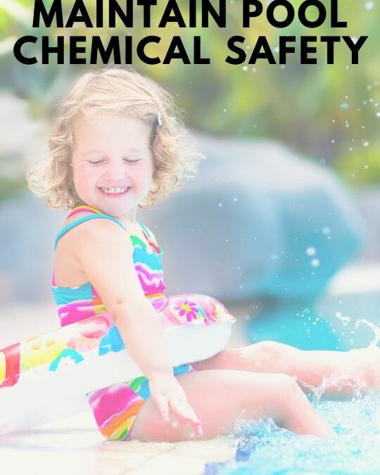 How to Maintain Pool Chemical Safety
