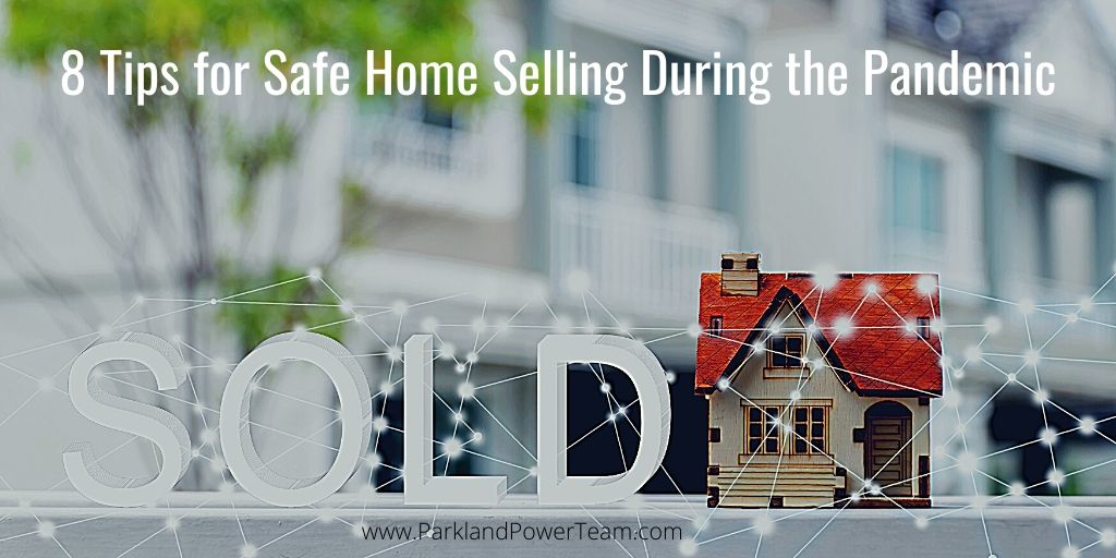 8 Tips for Safe Home Selling During the Pandemic