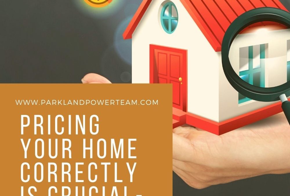 Pricing Your Home Correctly is Crucial- Even in a Seller’s Market